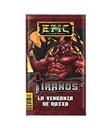 Epic Tiranos La venganza de Raxxa