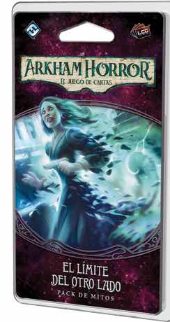 ARKHAM HORROR LCG - EL LÍMITE DEL OTRO LADO