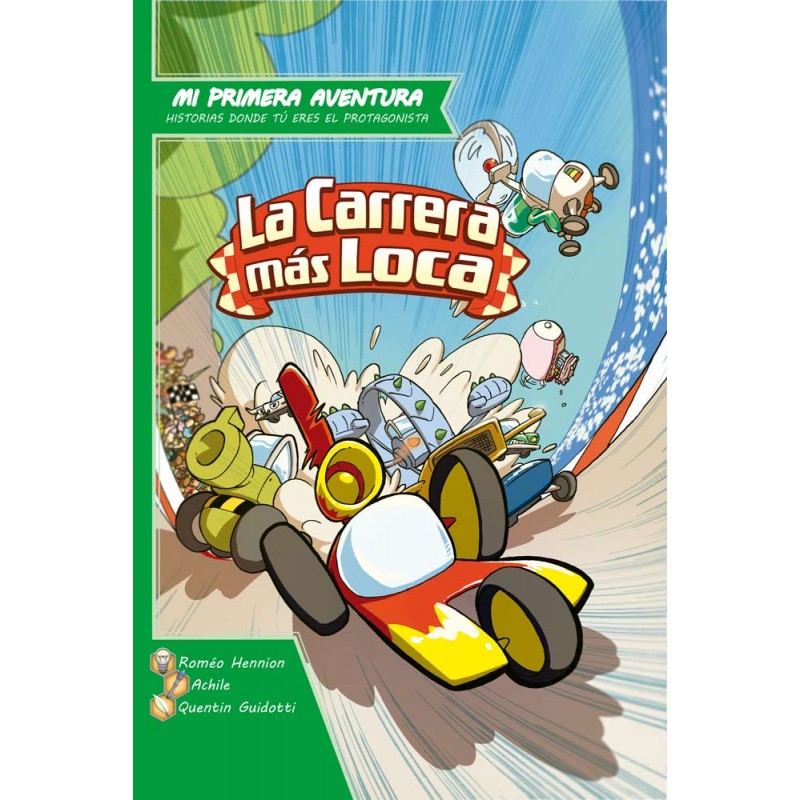 MI PRIMERA AVENTURA - LA CARRERA MÁS LOCA (LIBRO JUEGO)