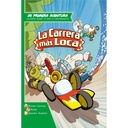 MI PRIMERA AVENTURA - LA CARRERA MÁS LOCA (LIBRO JUEGO)